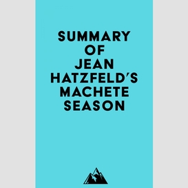 Summary of jean hatzfeld's machete season