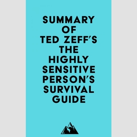 Summary of ted zeff's the highly sensitive person's survival guide