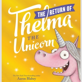 The return of thelma the unicorn