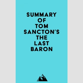 Summary of tom sancton's the last baron