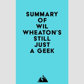 Summary of wil wheaton's still just a geek