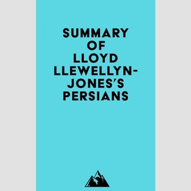 Summary of lloyd llewellyn-jones's persians