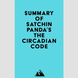 Summary of satchin panda's the circadian code