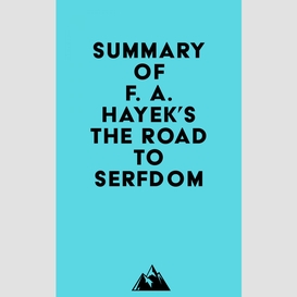 Summary of f. a. hayek's the road to serfdom