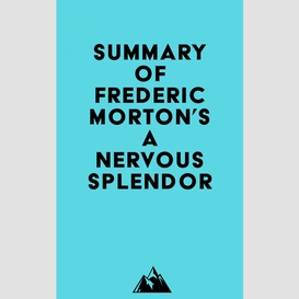 Summary of frederic morton's a nervous splendor