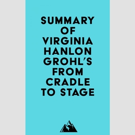 Summary of virginia hanlon grohl's from cradle to stage