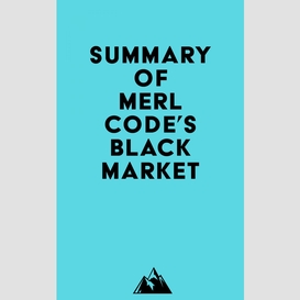 Summary of merl code's black market