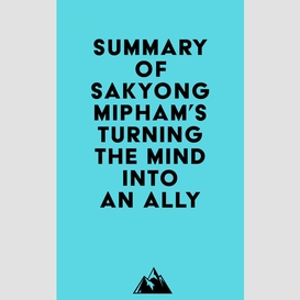 Summary of sakyong mipham's turning the mind into an ally