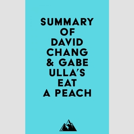 Summary of david chang & gabe ulla's eat a peach