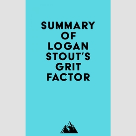 Summary of logan stout's grit factor