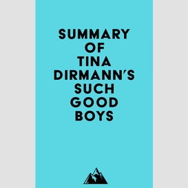 Summary of tina dirmann's such good boys