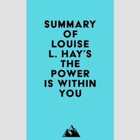 Summary of louise l. hay's the power is within you