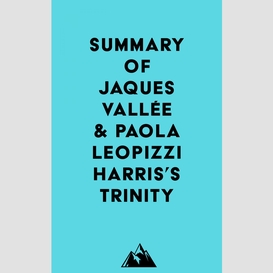 Summary of jaques vallée & paola leopizzi harris's trinity