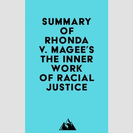 Summary of rhonda v. magee's the inner work of racial justice