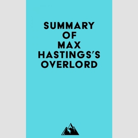 Summary of max hastings's overlord