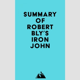 Summary of robert bly's iron john