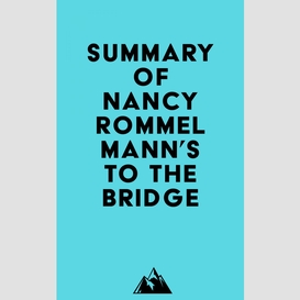 Summary of nancy rommelmann's to the bridge