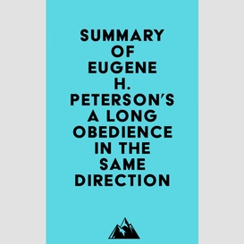Summary of eugene h. peterson's a long obedience in the same direction