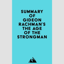 Summary of gideon rachman's the age of the strongman