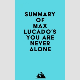 Summary of max lucado's you are never alone