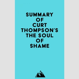 Summary of curt thompson's the soul of shame