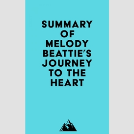 Summary of melody beattie's journey to the heart