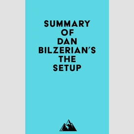 Summary of dan bilzerian's the setup