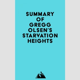 Summary of gregg olsen's starvation heights