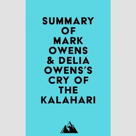 Summary of mark owens & delia owens's cry of the kalahari