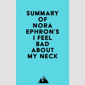 Summary of nora ephron's i feel bad about my neck