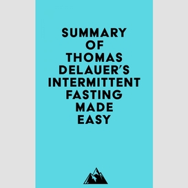 Summary of thomas delauer's intermittent fasting made easy