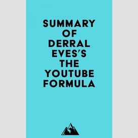 Summary of derral eves's the youtube formula