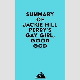 Summary of jackie hill perry's gay girl, good god