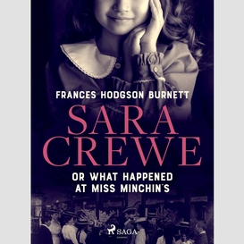 Sara crewe or what happened at miss minchin's