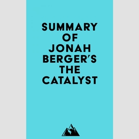 Summary of jonah berger's the catalyst