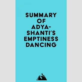 Summary of adyashanti's emptiness dancing