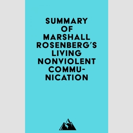 Summary of marshall rosenberg's living nonviolent communication