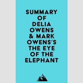 Summary of delia owens & mark owens's the eye of the elephant