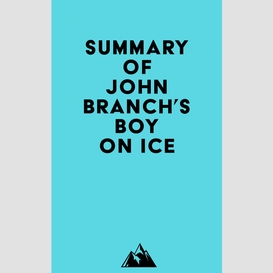 Summary of john branch's boy on ice