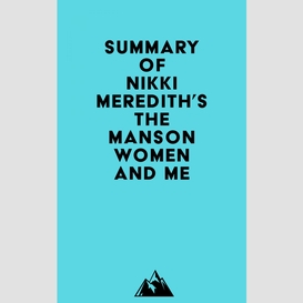 Summary of nikki meredith's the manson women and me