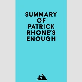 Summary of patrick rhone's enough