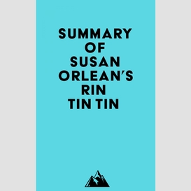 Summary of susan orlean's rin tin tin