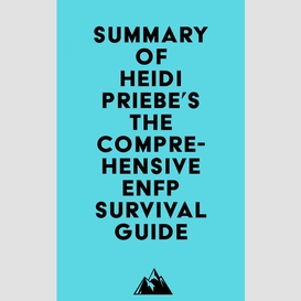 Summary of heidi priebe's the comprehensive enfp survival guide