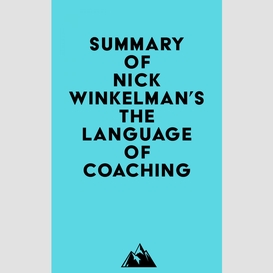 Summary of nick winkelman's the language of coaching