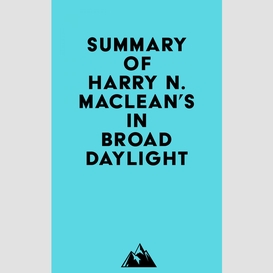 Summary of harry n. maclean's in broad daylight