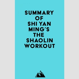 Summary of shi yan ming's the shaolin workout