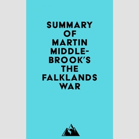 Summary of martin middlebrook's the falklands war