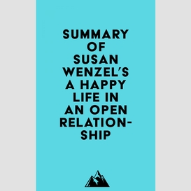 Summary of susan wenzel's a happy life in an open relationship