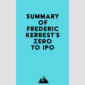 Summary of frederic kerrest's zero to ipo