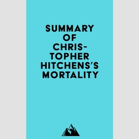 Summary of christopher hitchens's mortality